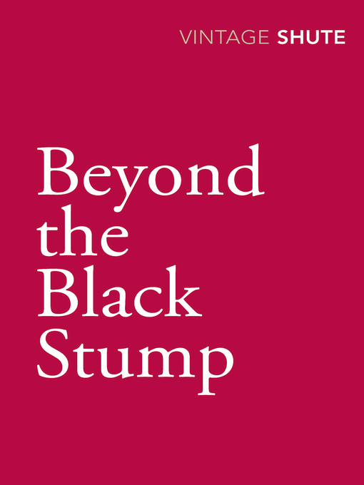 Title details for Beyond the Black Stump by Nevil Shute - Available